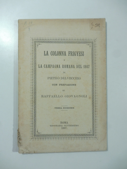La Colonna Frigyesi e la Campagna romana del 1867. Terza edizione